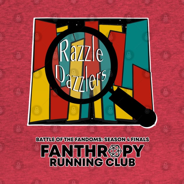 Razzle Dazzlers by Fans of Fanthropy